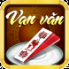 Tải Game Chắn Vạn Văn - Đánh Chắn Online (Android) Tải Game Chắn Vạn Văn - Đánh Chắn Online (Android)